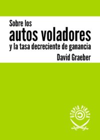 cover of the book Sobre los autos voladores y la tasa decreciente de ganancia