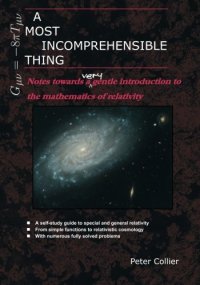 cover of the book A Most Incomprehensible Thing: Notes Towards a Very Gentle Introduction to the Mathematics of Relativity