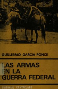 cover of the book Las armas en la Guerra Federal