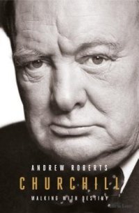 cover of the book Churchill: Walking with Destiny