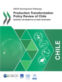 cover of the book PRODUCTION TRANSFORMATION POLICY REVIEW OF CHILE : reaping the benefits of new frontiers.