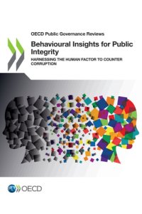 cover of the book Behavioural insights for public integrity : harnessing the human factor to counter corruption.