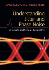 cover of the book Understanding Jitter and Phase Noise: A Circuits and Systems Perspective