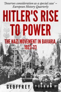 cover of the book Hitler’s Rise to Power : The Nazi Movement in Bavaria, 1923–1933