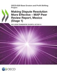 cover of the book Making dispute resolution more effective - MAP peer review report : inclusive framework on BEPS: action 14 [...] Mexico (stage 1)