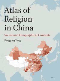 cover of the book Atlas of Religion in China: Social and Geographical Contexts