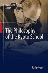 cover of the book The Philosophy of the Kyoto School