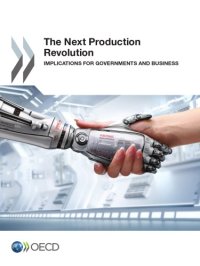 cover of the book The next production revolution : implications for governments and business.