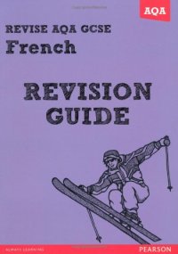 cover of the book REVISE AQA: GCSE French Revision Guide (REVISE AQA GCSE MFL 09)