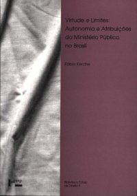 cover of the book Virtudes e Limites - Autonomia e Atribuições do Ministério Público do Brasil