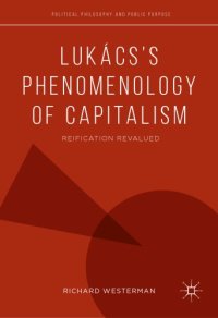 cover of the book Lukács’s Phenomenology of Capitalism: Reification Revalued