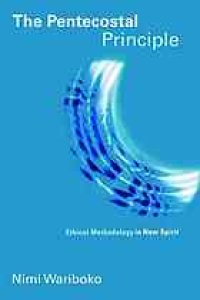 cover of the book The pentecostal principle : ethical methodology in new spirit