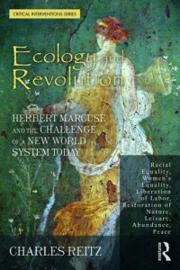 cover of the book Ecology and Revolution: Herbert Marcuse and the Challenge of a New World System Today