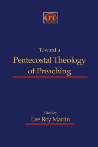 cover of the book Toward a Pentecostal Theology of Preaching