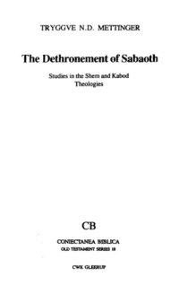 cover of the book The dethronement of Sabaoth : studies in the Shem and Kabod theologies