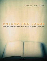 cover of the book Pneuma and logos : the role of the Spirit in biblical hermeneutics