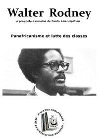 cover of the book Walter Rodney, le prophète assassiné de l’auto-émancipation: Panafricanisme et lutte des classes