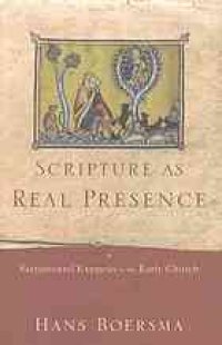 cover of the book Scripture as real presence : sacramental exegesis in the early church