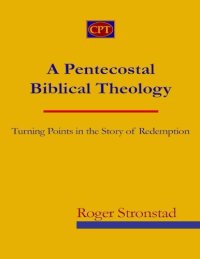 cover of the book A pentecostal Biblical theology : turning points in the story of redemption