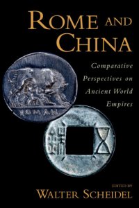 cover of the book Rome and China: Comparative Perspectives on Ancient World Empires