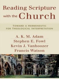 cover of the book Reading Scripture with the Church: Toward a Hermeneutic for Theological Interpretation