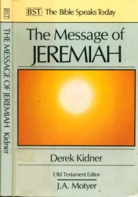 cover of the book The message of Jeremiah : against wind and tide