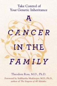 cover of the book A Cancer in the Family: Take Control of Your Genetic Inheritance