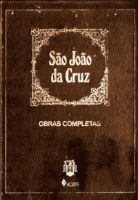 cover of the book São João da Cruz - Obras Completas