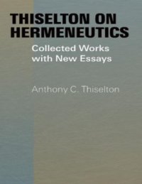 cover of the book Thiselton on hermeneutics : the collected works and new essays of Anthony Thiselton