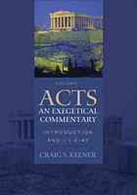 cover of the book Acts : an exegetical commentary. Volume 1 Introduction and 1:1-2:47