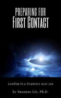 cover of the book Preparing for First Contact: Landing in a Frequency Near You