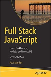 cover of the book Full Stack JavaScript: Learn Backbone.js, Node.js, and MongoDB