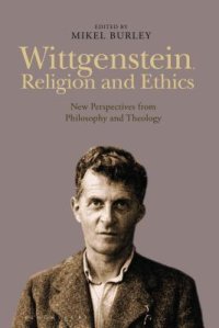 cover of the book Wittgenstein, Religion and Ethics: New Perspectives from Philosophy and Theology