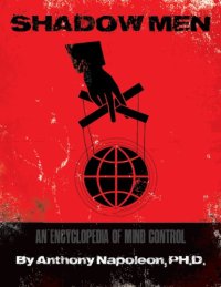 cover of the book Shadow Men An Encyclopedia of Mind Control