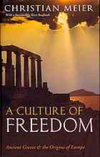 cover of the book A culture of freedom : ancient Greece and the origins of Europe