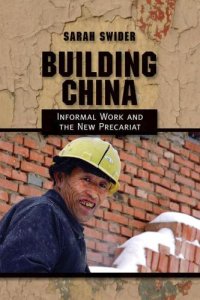 cover of the book Building China: Informal Work and the New Precariat