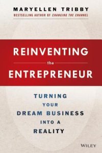 cover of the book Reinventing the Entrepreneur: Turning Your Dream Business Into a Reality