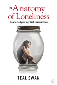 cover of the book The Anatomy of Loneliness How to Find Your Way Back to Connection