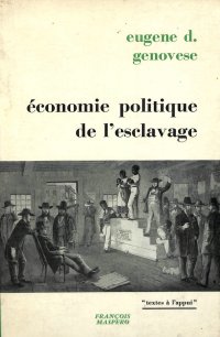 cover of the book Économie Politique De L’esclavage - essais Sur L’économie et La société Du Sud Esclavagiste