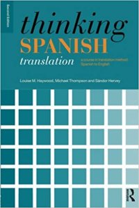 cover of the book Thinking Spanish Translation: A Course in Translation Method: Spanish to English