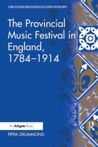 cover of the book The Provincial Music Festival in England, 1784-1914