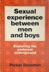 cover of the book Sexual Experience Between Men and Boys: Exploring the Pederast Underground