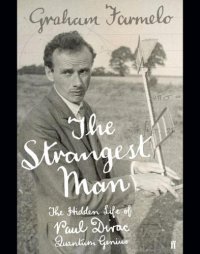 cover of the book The Strangest Man: The Hidden Life of Paul Dirac, Quantum Genius