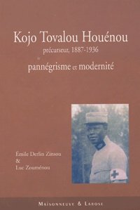 cover of the book Kojo Tovalou Houénou : précurseur, 1887-1936 : pannégrisme et modernité