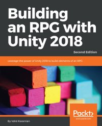 cover of the book Building an RPG with Unity 2018 - Second Edition