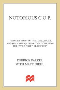 cover of the book Notorious C.O.P.: The Inside Story of the Tupac, Biggie, and Jam Master Jay Investigations from NYPD’s First "Hip-Hop Cop"