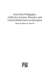 cover of the book Anarchist Pedagogies: Collective Actions, Theories, and Critical Refections on Education