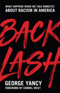 cover of the book Backlash: What Happens When We Talk Honestly about Racism in America