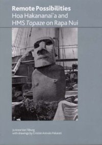 cover of the book Remote Possibilities: Hoa Hakananai’a and HMS Topaze on Rapa Nui