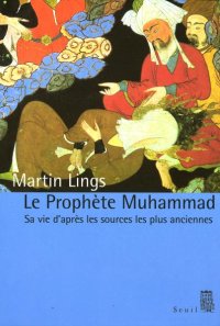 cover of the book Le Prophète Muhammad : sa vie, d’après les sources les plus anciennes